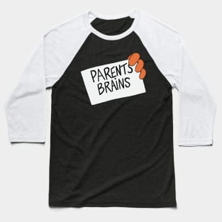 Parents Brains Baseball T-Shirt